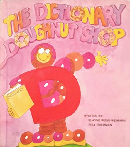 Dictionary Doughnut Shop (Fables from the Letter People) by Elayne Reiss-Weimann