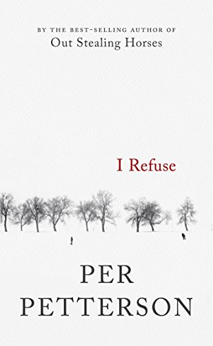 I Refuse: A Novel by Per Petterson