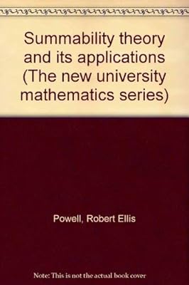 Summability theory and its applications (The New university mathematics series)