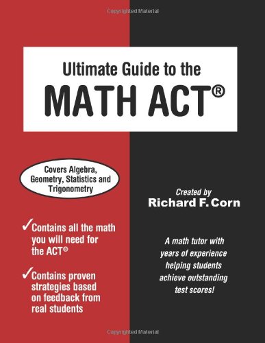 Ultimate Guide to the Math ACT by Richard F Corn
