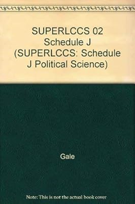 Superlccs: Class J : Political Science : Gale's Library of Congress Classification Schedules Combined With Additions and Changes Through 2002