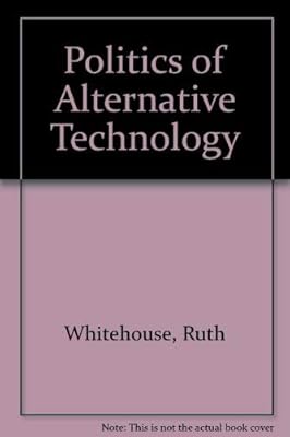 Politics of Alternative Technology