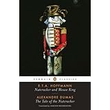 Nutcracker and Mouse King and The Tale of the Nutcracker (Penguin Classics)