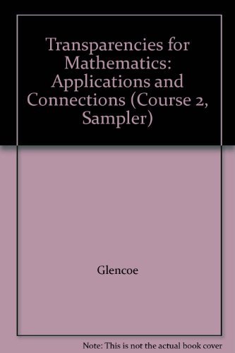 Transparencies for Mathematics: Applications and Connections by GLENCOE