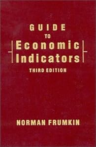 Guide to Economic Indicators by Norman Frumkin