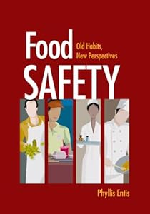 Food Safety: Old Habits, New Perspectives by Phyllis Entis