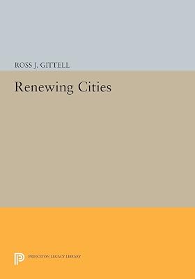 Renewing Cities (Princeton Legacy Library)