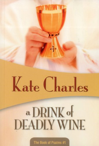 A Drink of Deadly Wine by Kate Charles