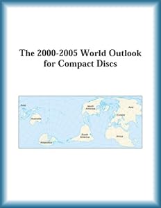 The 2000-2005 World Outlook for Compact Discs