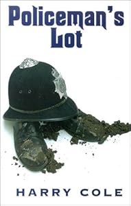 Policeman's Lot by Harry Cole