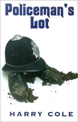 Policeman's Lot by Harry Cole