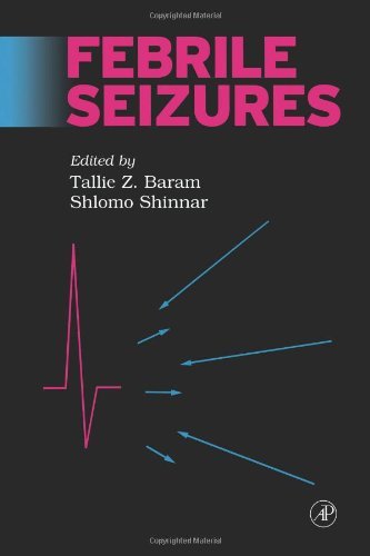 Febrile Seizures by Tallie Z. Baram