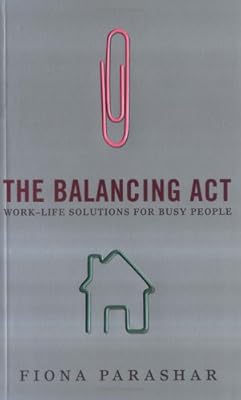 The Balancing Act: Work-Life Solutions for Busy People