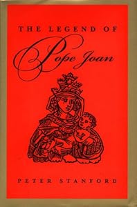 The Legend of Pope Joan: In Search of the Truth