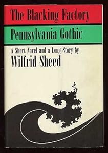 The Blacking Factory (and) Pennsylvania Gothic