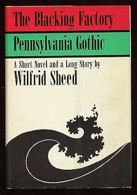 The Blacking Factory (and) Pennsylvania Gothic
