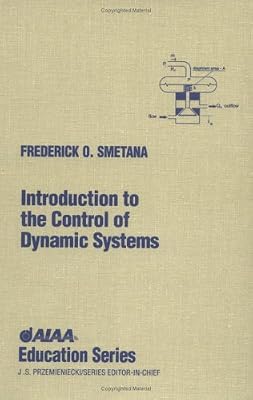 Introduction to the Control of Dynamic Systems (AIAA Education)