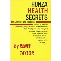 Hunza Health Secrets for Long Life and Happiness by Renee Taylor - Click here to find at Amazon.com