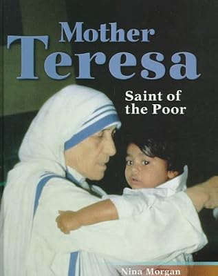 Mother Teresa: Saint of the Poor