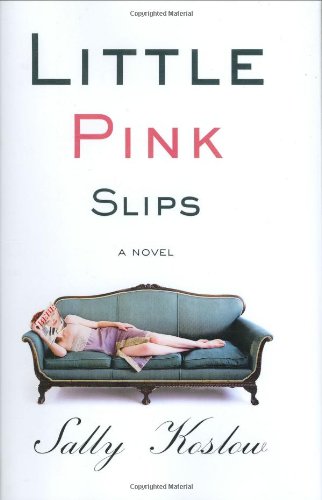 Little Pink Slips by Sally Koslow