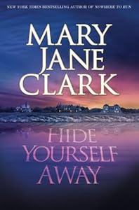 Hide Yourself Away by Mary Jane Clark