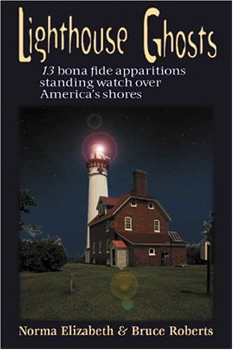 Lighthouse Ghosts by Bruce Roberts