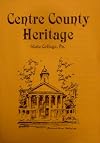 Centre County Heritage, State College, PA (Volume 1, 1956 Through Volume XI, 1975)