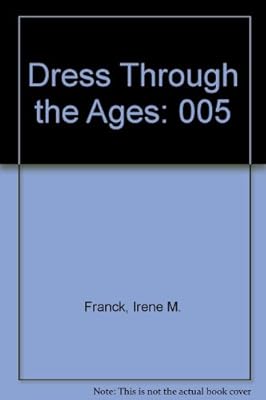 Dress Through the Ages: 005