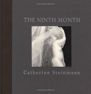 The Ninth Month (Photography book) by Catherine Steinmann