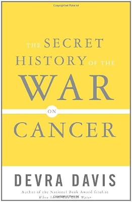 The Secret History of the War on Cancer