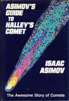 Asimov's Guide to Halley's Comet: The Awesome Story of Comets by Isaac Asimov