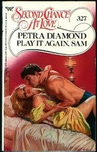 Play It Again, Sam (Second Chance at Love) by Petra Diamond