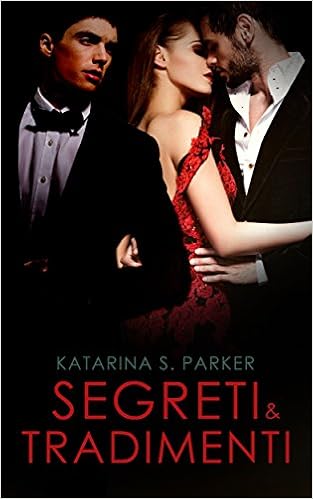 Katarina S. Parker - Segreti e tradimenti (2016)
