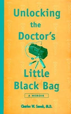 Unlocking the Doctor's Little Black Bag: A Personal Account of the Adult Life of a Doctor