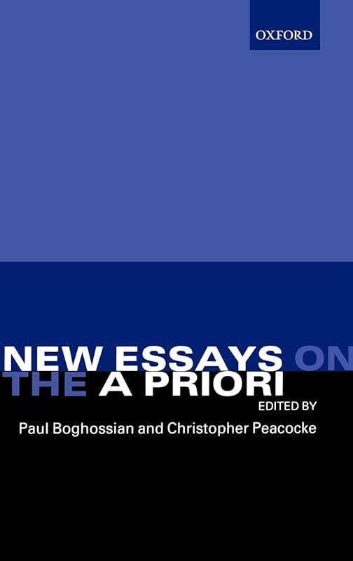 New Essays on the A Priori by Paul Boghossian