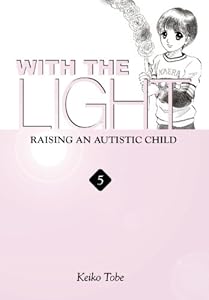 With the Light: Raising an Autistic Child, Vol. 5