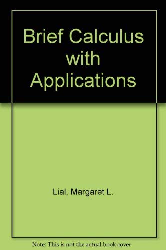 Calculus With Applications by Margaret L. Lial