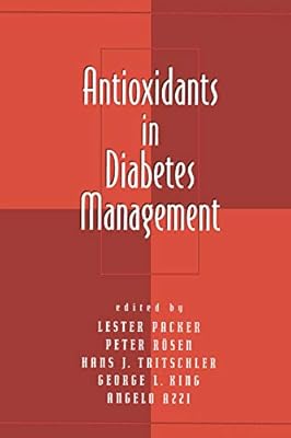 Antioxidants in Diabetes Management (Oxidative Stress and Disease Book 4)