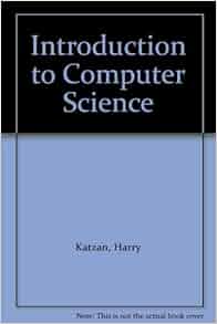 Introduction to Computer Science: Harry Katzan: 9780898743715: Amazon ...