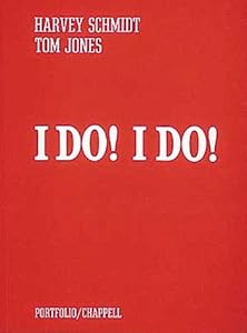 I Do! I Do! by Harvey Schmidt