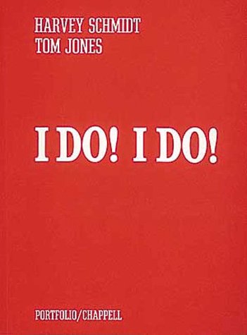 I Do! I Do! by Harvey Schmidt