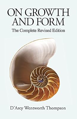 On Growth and Form: The Complete Revised Edition