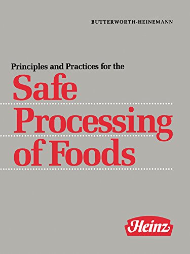 Principles and Practices for the Safe Processing of Foods by H J Heinz