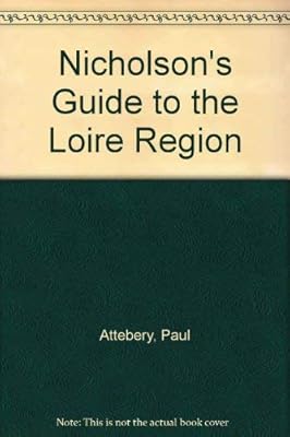 Nicholson's Guide to the Loire Region