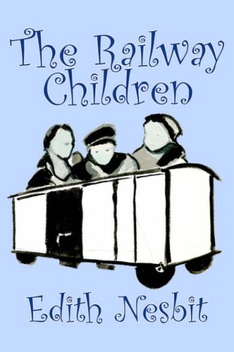 The Railway Children by Edith Nesbit