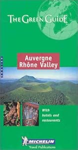 Michelin the Green Guide Auvergne-Rhone Valley (Michelin Green Guides)