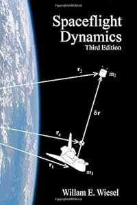 Spaceflight Dynamics: Third Edition by William E. Wiesel