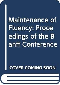 Maintenance of Fluency: Proceedings of the Banff Conference by Einer Boberg