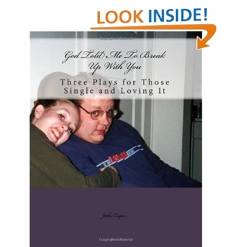 God Told Me To Break Up With You: Three Plays For Those Single And Loving It