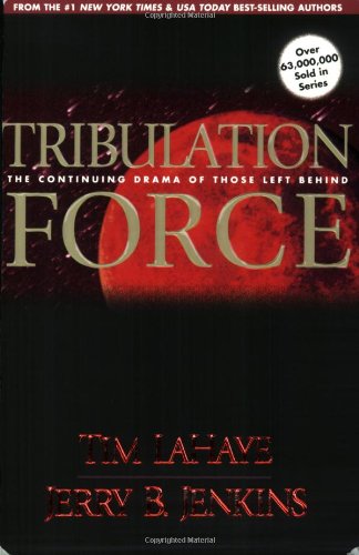 Tribulation Force: The Continuing Drama of Those Left Behind by Tim LaHaye